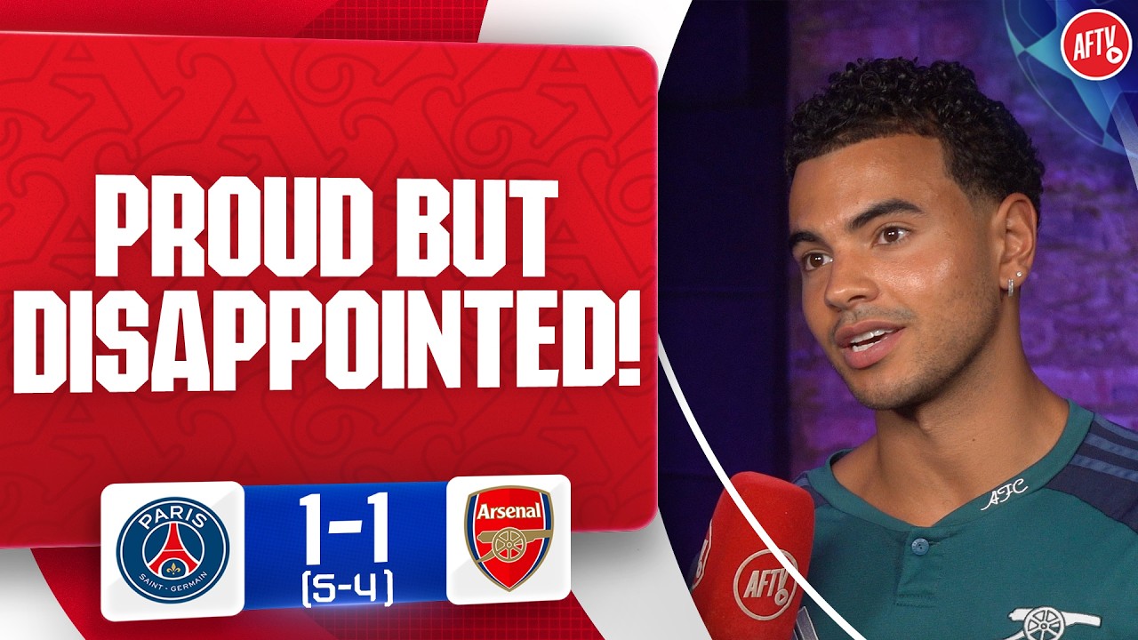 I Feel Proud But Disappointed! (Harisson) | PSG 1-1 (4-3) Arsenal