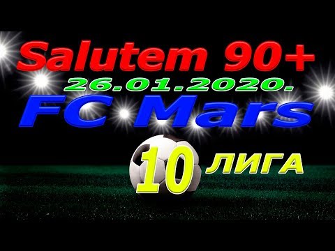 FC Mars - Salutem 90+. 26 01 2020.