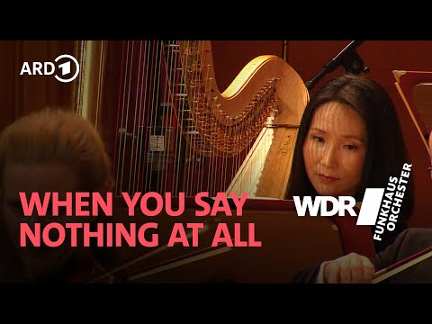 When You Say Nothing At All - Notting Hill | WDR Funkhausorchester