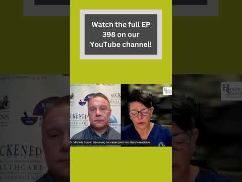 EP 398 Michelle Gordon's Transition to Lifestyle Medicine with Shawn Needham R. Ph.