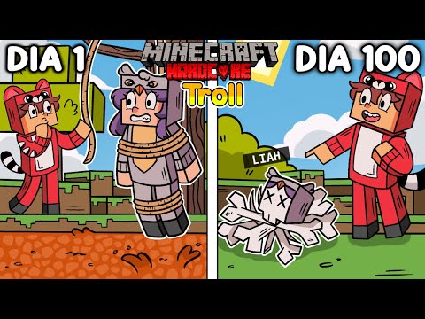 😈Sobreviví 100 Días TROLLEANDO a mi NOVIA LIAH en MINECRAFT HARDCORE