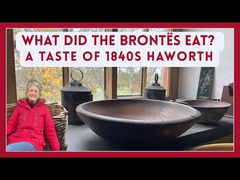 What Did the Brontës Eat? Exploring 1840s Haworth Food