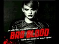 Taylor Swift - Bad Blood ft.  Kendrick Lamar (Audio)
