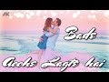 Bade Acche Lagte Hai Whatsapp Status 30sec