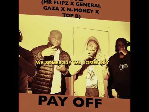 (T.O.G)MR FLIPZ X GENERAL GAZA X N-MONEY X TOP B-PAY OFF [VISUALIZER]