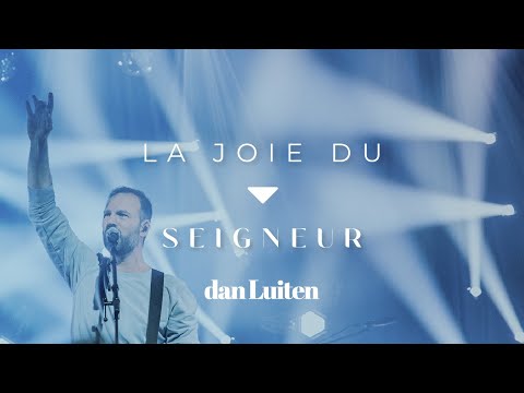 LA JOIE DU SEIGNEUR (Clip Officiel) Dan Luiten - Album « Comme au Ciel »