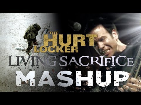 The Hurt Locker + Living Sacrifice | MASHUP