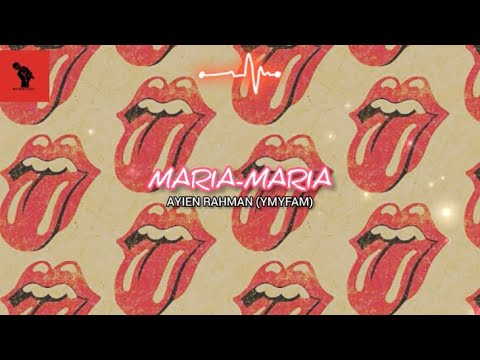 AYIEN RAHMAN (YMYFAM) | MARIA-MARIA [LYRIC VIDEO]