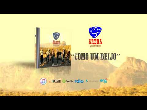 ARENA COUNTRY -  COMO UM BEIJO Heaven - (Áudio)