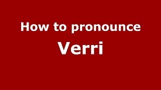 How to pronounce Verri
