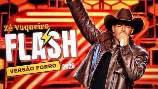 Flash - Zé Vaqueiro - Forró 2026 Atualizado
