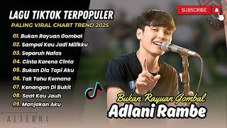 Download lagu BUKAN RAYUAN GOMBAL - Adlani Rambe (Cover) | SAMPAI KAU JADI MILIKKU | LAGU COVER AKUSTIK mp3