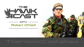 Robert O'Neill: The Operator - Navy SEAL who killed Osama bin Laden - The HawkCast