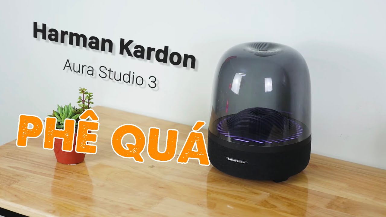 Harman Kardon Aura Studio 3 - Xin lỗi vợ, anh lại phải mua cái loa siêu đẹp này rồi!