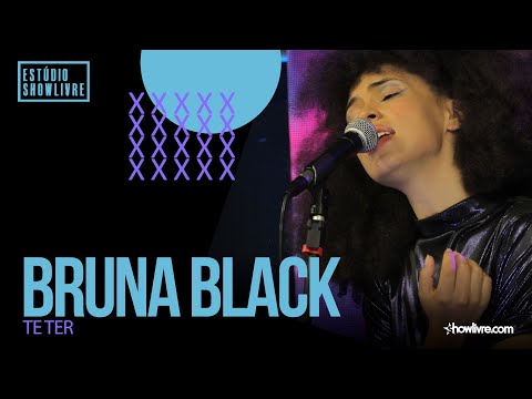 Bruna Black - Te Ter - Ao Vivo no Estúdio Showlivre 2021