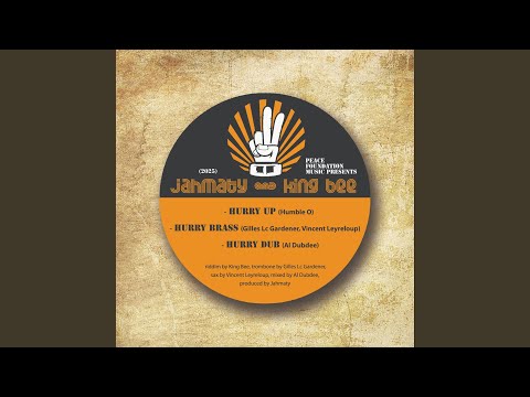 Hurry dub (feat. King Bee & Al Dubdee)