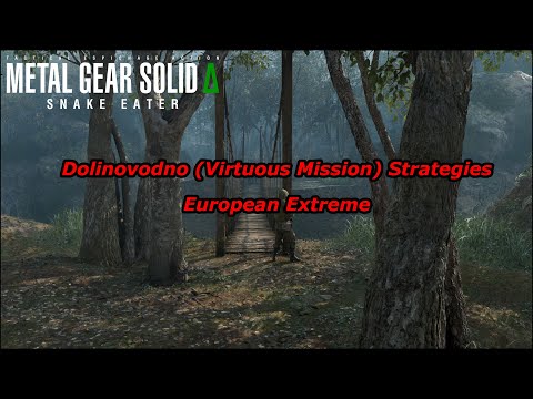 Dolinovodno (Virtuous Mission) Strategies For European Extreme | MGS Delta: Snake Eater
