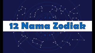 12 Nama Zodiak, Lambang serta Tanggal dan Bulan Lahir, Sudah Tahu Bitang Kalian Apa?