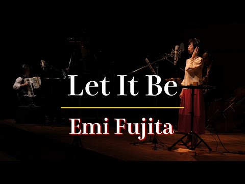 Let it Be／藤田恵美 ( Emi Fujita )『Headphone Concert 2021』より