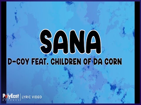 D-COY feat. Children Of Da Corn - Sana (Lyric Video)
