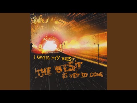 The Best Is Yet To Come