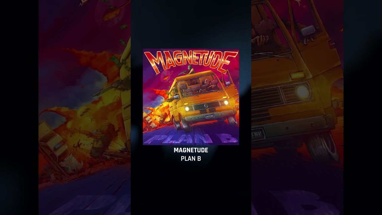 Magnetude – Plan B