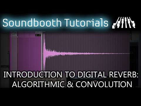 Introduction to Digital Reverb: Algorithmic & Convolution