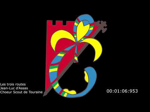 #40 Les trois routes - Jean-Luc D'assas- Choeur Scout de Touraine