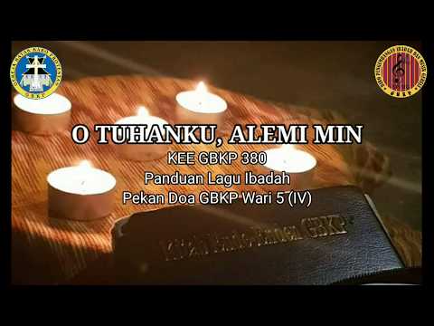 " O TUHANKU ALEMI MIN" KEE GBKP NO.380