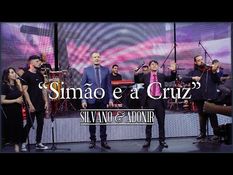 Silvano & Adonir - Simão E A Cruz (Clipe Oficial)
