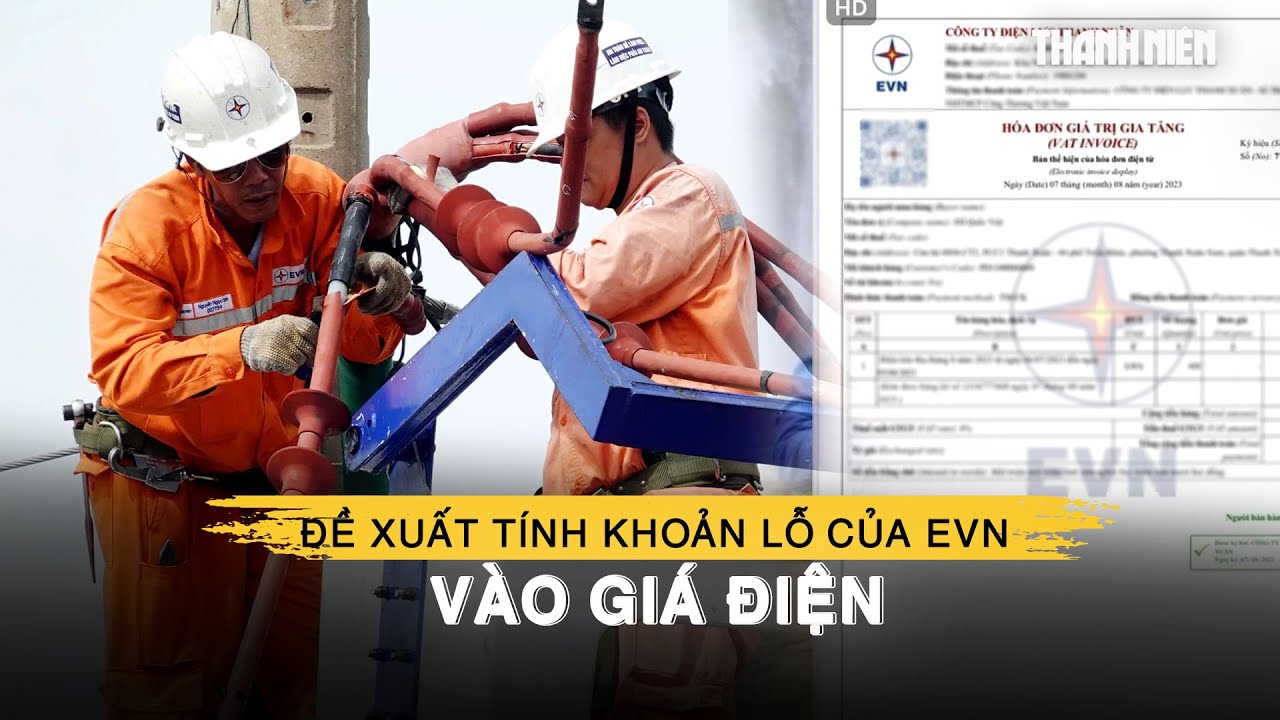 Chính thức đề xuất tính khoản lỗ của EVN vào giá điện