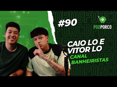 CAIO LO E VITOR LO - PODPORCO #90