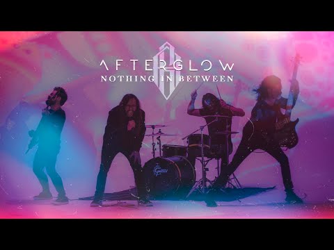 Afterglow - Nothing In Between (OFFICIAL MUSIC VIDEO)