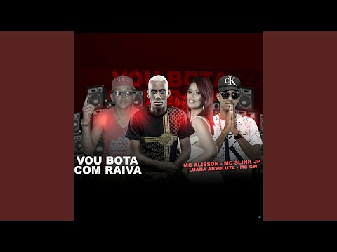 Vou Bota Com Raiva (feat. MC GW)