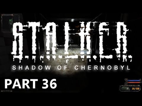 Stalker: Shadow of Chernobyl - A Let's Play, Part 36