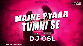 Download lagu Maine Pyar Tumhi Se Kiya Hai - 150 Bpm Remx - DJ OSL mp3