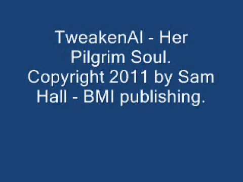 TweakenAl - Her Pilgrim Soul (Lyrics)