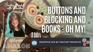 Buttons, Blocking and Books, Oh My! Shopping for crochet related items at AliExpress, Amazon & more!