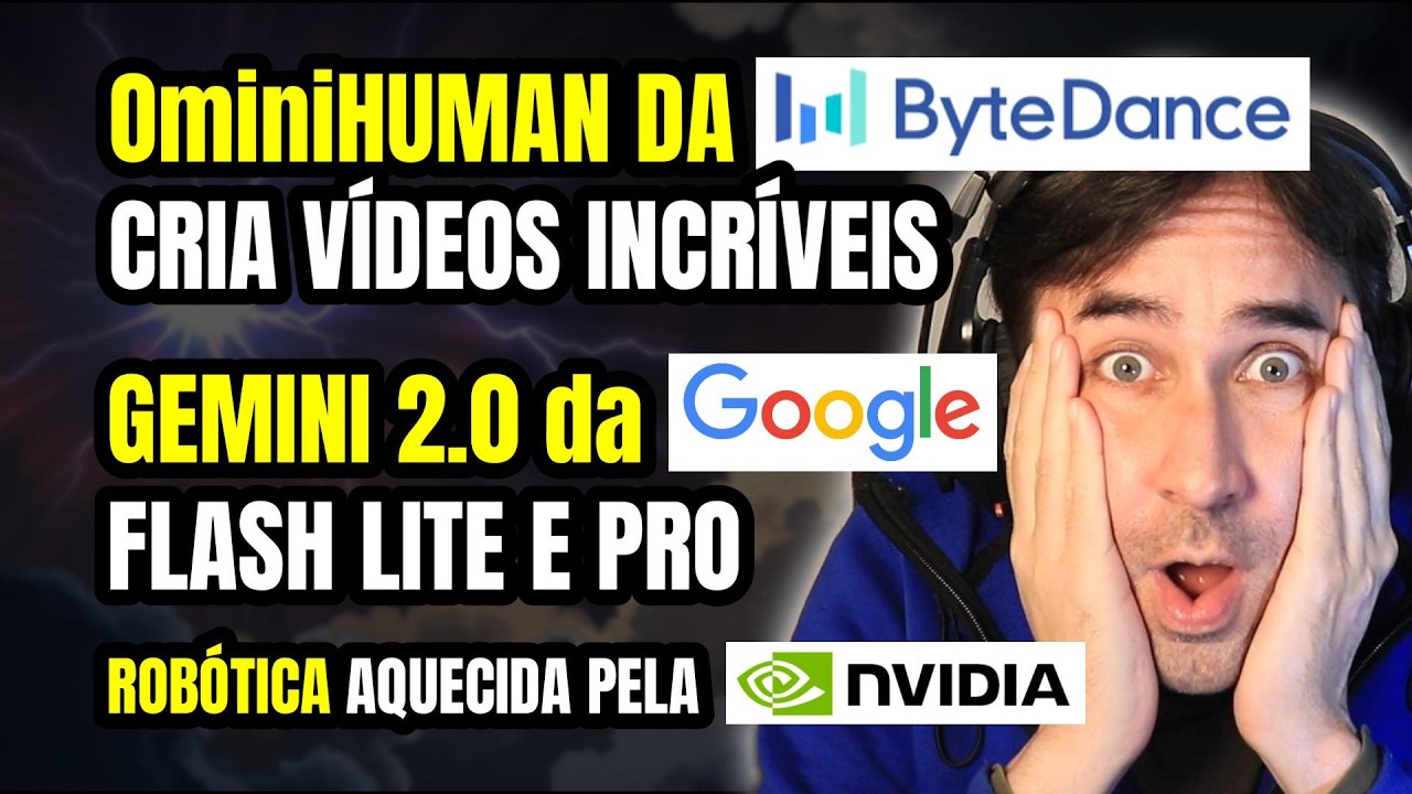 OmniHuman Surpreende Com Geração de Vídeo Insana, Google Lança Modelos 2.0 Flash Lite e Pro e Robôs