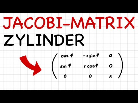 🇩🇪 Jacobi-Matrix in Zylinderkoordinaten | Ableitungsmatrix, Funktionalmatrix