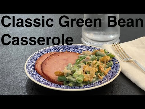 Classic Green Bean Casserole Recipe - Southern Holiday Staple Side Dish