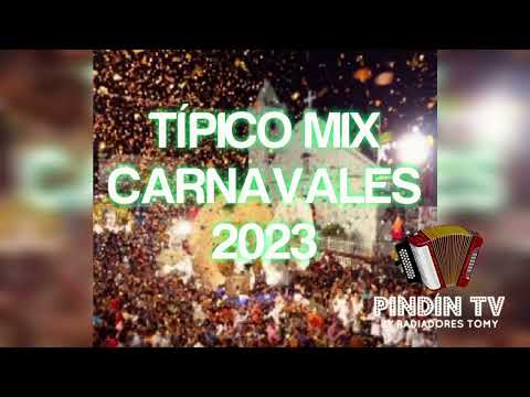 TÍPICO MIX CARNAVALES 2023 PANAMÁ PTY 🇵🇦 507 @tomynarvaez_pindintv