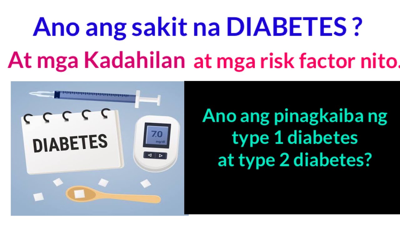 Ano ang dahilan ng pagkakaroon ng diabetes?at Ano ang pinagkaiba ng type1 diabetes sa type2 diabetes