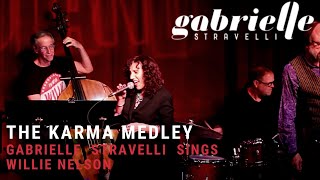 Gabrielle Stravelli sings Willie Nelson &quot;Karma Medley&quot;