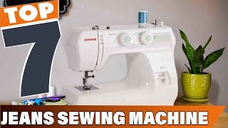 7 Must-Have Best Sewing Machine for Jeans: Best for Thick Fabrics