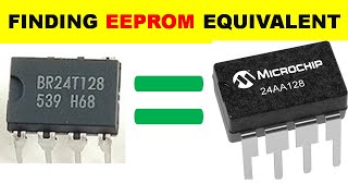 {567} How To Find EEPROM Equivalent / Substitute / Replacement For EEPROM BR24T128