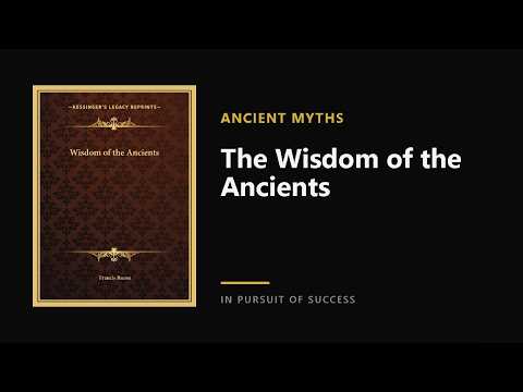 The Wisdom of the Ancients