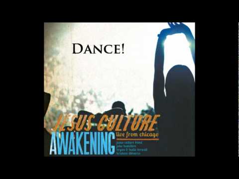 Jesus Culture - Dance (Awakening: Live from Chicago)