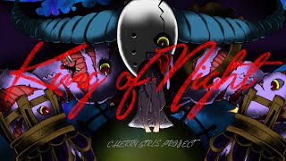 King of Night 【CHERRY GIRLS PROJECT】