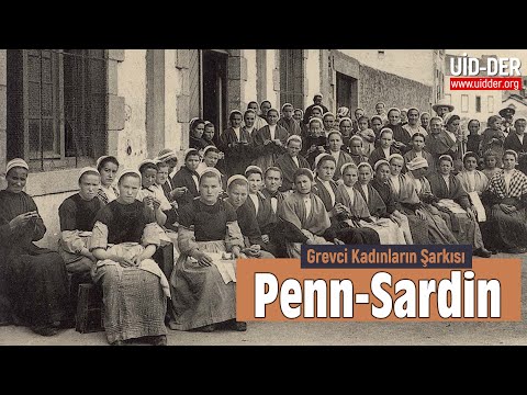 Grevci Kadınların Şarkısı - Penn Sardin